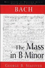 Bach - The Mass in B minor (the great catholic mass)