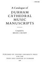 A catalogue of Durham Cathedral music manuscripts