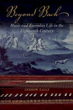 Beyond Bach: music and everyday life in the eighteenth century