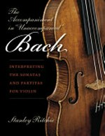 ¬The¬ accompaniment in "unaccompanied" Bach: interpreting the Sonatas and Partitas for violin