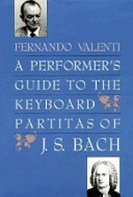 A performer's guide to the keyboard partitas of J.S. Bach
