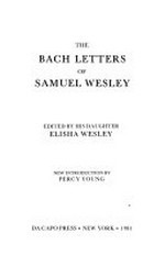 The Bach letters of Samuel Wesley