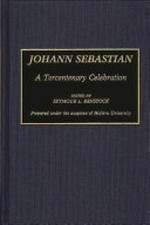 Johann Sebastian: a tercentenary celebration