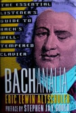 Bachanalia: the essential listener's guide to Bach's Well-tempered clavier