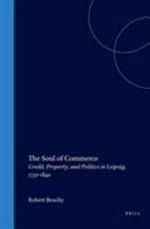 34. The soul of commerce: credit, property, and politics in Leipzig, 1750 - 1840