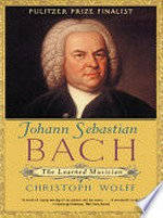 Johann Sebastian Bach, the learned musician
