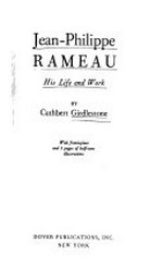 Jean-Philippe Rameau: his life and work