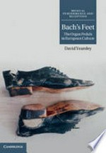 Bach's feet: the organ pedals in European culture
