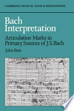 Bachs interpretation: articulation marks in primary sources of J. S. Bach
