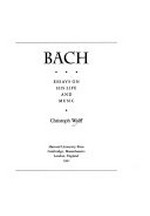 Bach: essays on his life and music