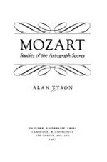 Mozart: studies of the autograph scores
