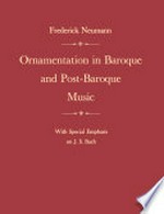 Ornamentation in baroque and post-baroque music: with special emphasis on J. S. Bach