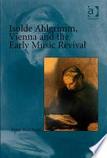 Isolde Ahlgrimm, Vienna and the early music revival