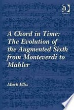 A chord in time: the evolution of the augmented sixth from Monteverdi to Mahler