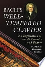 Bach's well-tempered clavier: an exploration of the 48 preludes and fugues