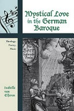 2. Mystical love in the German Baroque: theology, poetry, music