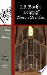 3. J. S. Bach's "Leipzig" chorale preludes: music, text, theology