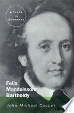 54. Felix Mendelssohn Bartholdy: a guide to research; with an introduction to research, concerning Fanny Hensel