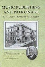 Music publishing and patronage: C.F. Peters, 1800 to the Holocaust
