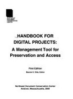 Handbook for digital projects: a management tool for preservation and access