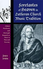 5. Foretastes of heaven in Lutheran church music tradition: Johann Mattheson and Christoph Raupach on music in time and eternity