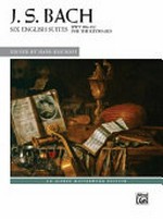 Six English suites: BWV 806-811 ; for the keyboard