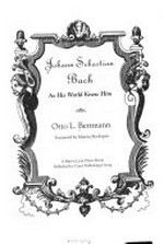 Johann Sebastian Bach as his world knew him
