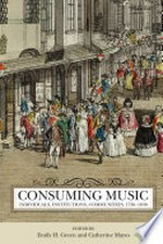 v. 138. Consuming music: individuals, institutions, communities, 1730-1830