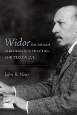 v. 156. Widor on organ performance practice and technique