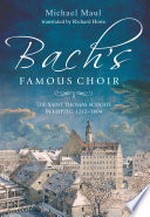 Bach's famous choir: the Saint Thomas School in Leipzig, 1212-1804