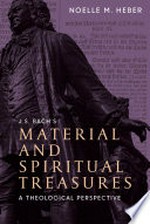 J.S. Bach's material and spiritual treasures: a theological perspective