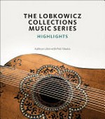 The Lobkowicz collections music series: highlights