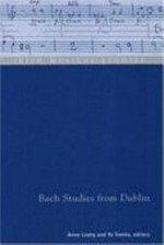 8. Bach studies from Dublin: selected papers presented at the Ninth Biennial Conference on Baroque Music, held at Trinity College Dublin from 12th to 16th July 2000
