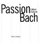 Passion Bach: l'album d'une vie