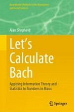 Let’s calculate Bach: applying information theory and statistics to numbers in music