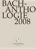 Bach-Anthologie 2008: Reflexionen zu den Kantatentexten BWV 54, 63, 78, 81, 88, 125, 139, 140, 166, 169