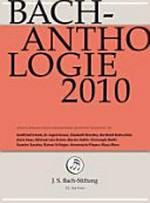 Bach-Anthologie 2010: Reflexionen zu den Kantatentexten BWV 1, 22, 57, 90, 93, 103, 109, 137, 138, 156, 184 und BWV 243 «Magnificat»