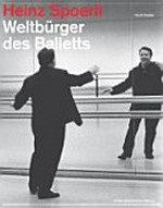 Heinz Spoerli: Weltbürger des Balletts