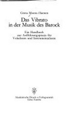 ¬Das¬ Vibrato in der Musik des Barock: ein Handbuch zur Aufführungspraxis für Vokalisten und Instrumentalisten