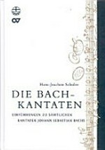 ¬Die¬ Bach-Kantaten: Einführungen zu sämtlichen Kantaten Johann Sebastian Bachs