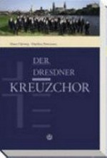 Der Dresdner Kreuzchor: Geschichte und Gegenwart, Wirkungsstätten und Schule