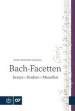Bach-Facetten: Essays, Studien, Miszellen