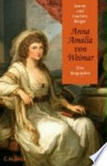 Anna Amalia von Weimar: eine Biographie