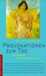 Provokationen zum Tee: 18 Leipziger Frauenporträts