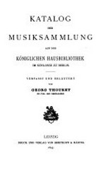 Katalog der Musiksammlung auf der Königlichen Hausbibliothek im Schlosse zu Berlin