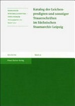 37. Katalog der Leichenpredigten und sonstiger Trauerschriften im Sächsischen Staatsarchiv Leipzig