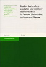 42. Katalog der Leichenpredigten und sonstiger Trauerschriften in Kasseler Bibliotheken, Archiven und Museen