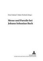 12. Messe und Parodie bei Johann Sebastian Bach