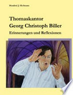 Georg Christoph Biller: Erinnerungen und Reflexionen