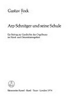 Arp Schnitger und seine Schule: ein Beitrag zur Geschichte des Orgelbaues im Nord- und Ostseeküstengebiet
